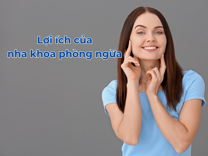 5 những lợi ích nha khoa phòng ngừa mang lại 1